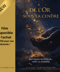 Abonnement annuel à VERTICAL MEDIA + film "De l'Or sous la Cendre" — Accès membre (69 € TTC) [Offre Spéciale]